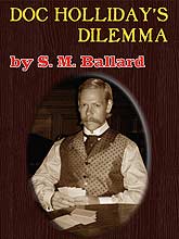 Doc Holliday's Delemma